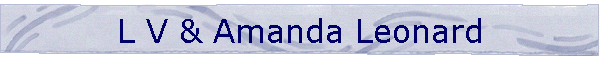 L V & Amanda Leonard