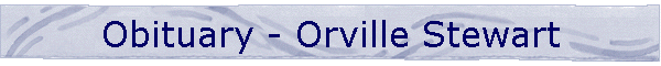 Obituary - Orville Stewart